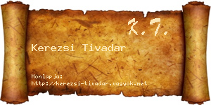 Kerezsi Tivadar névjegykártya